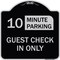 Signmission Guest Check in Choose Your Limit Minute Parking Heavy-Gauge Aluminum Sign, 18" x 18", BS-1818-23932 A-DES-BS-1818-23932 - alternate 1